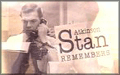 STAN REMEMBERS