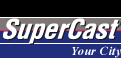 SuperCast